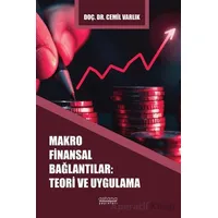 Makro Finansal Bağlantılar: Teori ve Uygulama - Cemil Varlık - Astana Yayınları