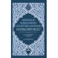 Akrabalık İlişkilerinin Geliştirilmesinde Hadislerin Rolü - Sadiye Ekinci - Ensar Neşriyat