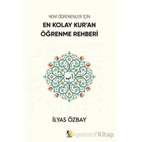 En Kolay Kur’an Öğrenme Rehberi - İlyas Özbay - Çıra Yayınları