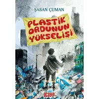 Plastik Ordunun Yükselişi - Şaban Çuman - Acayip Kitaplar