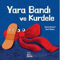 Yara Bandı ve Kurdele - Gamze Demirel - Mecaz Çocuk