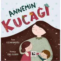 Annemin Kucağı - Elif Nur Gençoğlu - Çınaraltı Yayınları
