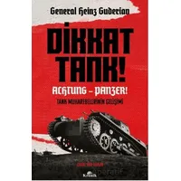 Dikkat Tank! – Achtung Panzer! - Heinz Guderian - Kronik Kitap