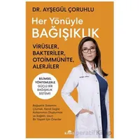 Her Yönüyle Bağışıklık - Ayşegül Çoruhlu - Kronik Kitap