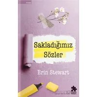 Sakladığımız Sözler - Erin Stewart - Eksik Parça Yayınları
