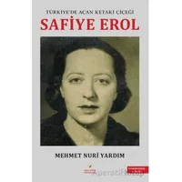 Türkiye’de Açan Ketaki Çiçeği Safiye Erol - Mehmet Nuri Yardım - Akıl Fikir Yayınları