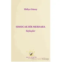 Sımsıcak Bir Merhaba Söyleyişler - Hülya Günay - Akıl Fikir Yayınları