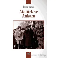 Atatürk ve Ankara - İhsan Turan - İzan Yayıncılık