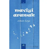 Maviyi Aramak - Osman Kaya - İzan Yayıncılık