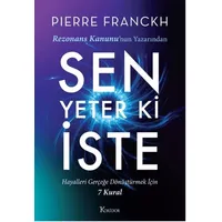 Sen Yeter ki İste - Pierre Franckh - Koridor Yayıncılık