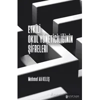 Etkili Okul Yöneticiliğinin Şifreleri - Mehmet Ali Keleş - Kutup Yıldızı Yayınları