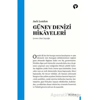 Güney Denizi Hikâyeleri - Jack London - Turkuvaz Kitap