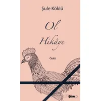 Ol Hikaye - Şule Köklü - Şule Yayınları