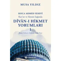 Kuran ve Sünnet Işığında Divan-ı Hikmet Yorumları -1 - Musa Yıldız - H Yayınları