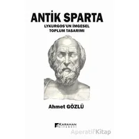 Antik Sparta - Ahmet Gözlü - Karahan Kitabevi