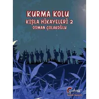 Kurma Kolu, Kışla Hikayeleri 2 - Osman Çolakoğlu - Galeati Yayıncılık