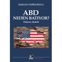 ABD Neden Batıyor? Doların Akıbeti - Hakan Topkurulu - Kaynak Yayınları