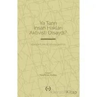 Ya Tanrı İnsan Hakları Aktivisti Olsaydı? - Boaventura de Sousa Santos - Islık Yayınları