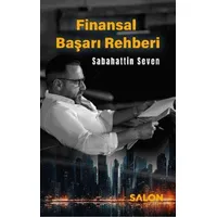 Finansal Başarı Rehberi - Sabahattin Seven - Salon Yayınları