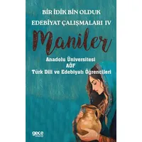 Bir İdik Bin Olduk Edebiyat Çalışmaları IV - Maniler - Kolektif - Gece Kitaplığı