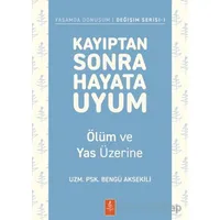 Kayıptan Sonra Hayata Uyum - Bengü Aksekili - Nobel Yaşam