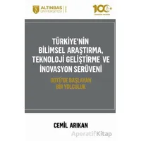 Türkiyenin Bilimsel Araştırma, Teknoloji Geliştirme ve İnovasyon Serüveni