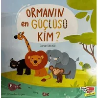 Ormanın En Güçlüsü Kim? - Canan Demir - Dikkat Atölyesi Yayınları