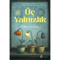 Üç Yalnızlık - Fırat Duyan - Eftalya Kitap
