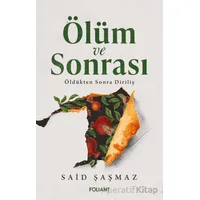 Ölüm ve Sonrası - Said Şaşmaz - Foliant Yayınları
