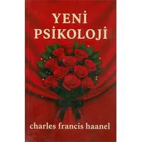 Yeni Psikoloji - Charles Francis Haanel - Tudor Kitap