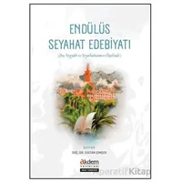 Endülüs Seyahat Edebiyatı - Kolektif - Akdem Yayınları