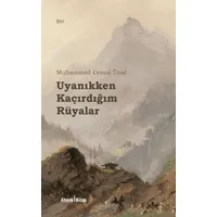Uyanıkken Kaçırdığım Rüyalar - Muhammed Cemal Ünal - Ahenk Kitap