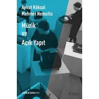Müzik ve Açık Yapıt - Aykut Köksal - Arketon Yayıncılık