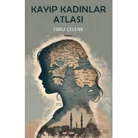 Kayıp Kadınlar Atlası - Ebru Çelenk - Armoni Yayıncılık
