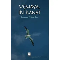 Uçmaya İki Kanat - Ramazan Tekinaslan - Somut Yayınları