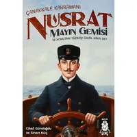 Çanakkale Kahramanı Nusrat Mayın Gemisi ve Komutanı Yüzbaşı İsmail Hakkı Bey