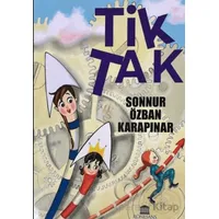 Tik Tak - Sonnur Özban Karapınar - Rönesans Yayınları