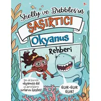 Shelly ve Bubblesın ?a?ırtıcı Okyanus Rehberi - Tracey Turner - Orenda