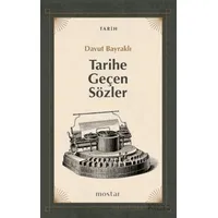 Tarihe Geçen Sözler - Davut Bayraklı - Mostar Yayınları