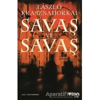 Savaş ve Savaş - Laszlo Krasznahorkai - Can Yayınları