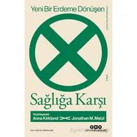 Yeni Bir Erdeme Dönüşen Sağlığa Karşı - Kolektif - Yapı Kredi Yayınları