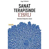 Sanat Terapisinde Ebru - Ezgi Turan - Kaknüs Yayınları