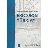 Ericsson Türkiye Osmanlıdan Günümüze İletişimde Bir Lider