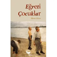 Eğrati Çocuklar - Musa Altun - Belge Yayınları
