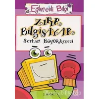 Zıpır Bilgisayar Eğlenceli Bilgi - 15 - Serhan Büyükkeçeci - Eğlenceli Bilgi Yayınları