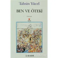 Ben ve Öteki - Tahsin Yücel - Can Yayınları