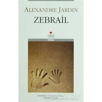 Zebrail - Alexandre Jardin - Can Yayınları