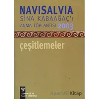 Navisalvia Sina Kabaağaçı’ı Anma Toplantısı 2003 Çeşitlemeler