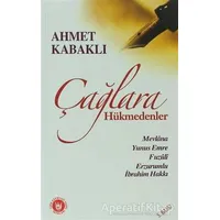 Çağlara Hükmedenler - Ahmet Kabaklı - Tedev Yayınları