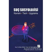 Suç Sosyolojisi - Halil Akbaş - Gazi Kitabevi